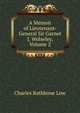 A Memoir of Lieutenant-General Sir Garnet J. Wolseley, Volume 2, Charles Rathbone Low 