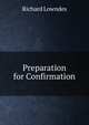 Preparation for Confirmation, Richard Lowndes 