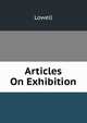Articles On Exhibition, Lowell 