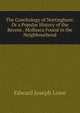 The Conchology of Nottingham: Or a Popular History of the Recent . Mollusca Found in the Neighbourhood, Edward Joseph Lowe 