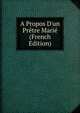 A Propos D'un Pr?tre Mari? (French Edition), 