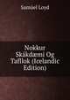 Nokkur Skakd?mi Og Tafllok (Icelandic Edition), Samuel Loyd 