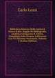 Biblioteca Istorica Della Antica E Nuova Italia: Saggio Di Bibliografia, Analitico Comparato E Critico, Compilato Sulla Propria Collezione Con Un Discorso Proemiale, Volume 1 (Italian Edition), Carlo Lozzi 