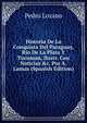 Historia De La Conquista Del Paraguay, Rio De La Plata Y Tucuman, Ilustr. Con Noticias &c. Por A. Lamas (Spanish Edition), Pedro Lozano 