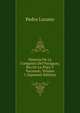 Historia De La Conquista Del Paraguay, Rio De La Plata Y Tucuman, Volume 1 (Japanese Edition), Pedro Lozano 