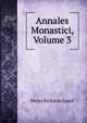 Annales Monastici, Volume 3, Henry Richards Luard 