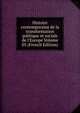 Histoire contemporaine de la transformation politique et sociale de l'Europe Volume 05 (French Edition), 