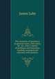The elements of geometry, in general terms, with notes, &c. &c. Also a variety of problems and theorems, carefully arranged and selected; with analysis, James Luby 