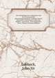 Die Entstehung Der Civilisation Und Der Urzustand Des Menschengeschlechtes, Erlautert Durch Das Innere Und Aussere Leben Der Wilden: Autorisirte . Dem Englischen Von A. Passow (German Edition), Lubbock, John Sir 