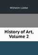 History of Art, Volume 2, Wilhelm Lubke 