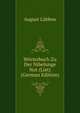 Worterbuch Zu Der Nibelunge Not (Liet) (German Edition), August Lubben 