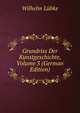 Grundriss Der Kunstgeschichte, Volume 3 (German Edition), Wilhelm Lubke 