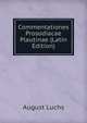 Commentationes Prosodiacae Plautinae (Latin Edition), August Luchs 
