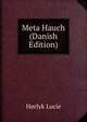 Meta Hauch (Danish Edition), Horlyk Lucie 