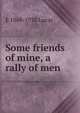 Some friends of mine, a rally of men, E 1868-1938 Lucas 