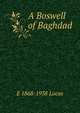 A Boswell of Baghdad, E 1868-1938 Lucas 