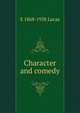 Character and comedy, E 1868-1938 Lucas 