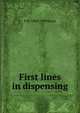 First lines in dispensing, E W. 1864-1940 Lucas 