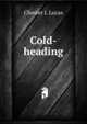 Cold-heading, Chester L Lucas 