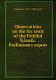 Observations on the fur seals of the Pribilof Islands. Preliminary report, Frederic A. 1852-1929 Lucas 