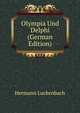 Olympia Und Delphi (German Edition), Hermann Luckenbach 