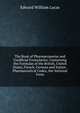 The Book of Pharmacopoeias and Unofficial Formularies: Containing the Formulas of the British, United States, French, German and Italian . Pharmaceutical Codex, the National Form, Edward William Lucas 