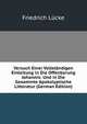 Versuch Einer Vollstandigen Einleitung in Die Offenbarung Johannis: Und in Die Gesammte Apokalyptische Litteratur (German Edition), Friedrich Lucke 