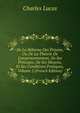 De La R?forme Des Prisons, Ou De La Th?orie De L'emprisonnement, De Ses Principes, De Ses Moyens, Et Ses Conditions Pratiques, Volume 2 (French Edition), Charles Lucas 