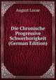 Die Chronische Progressive Schwerhorigkeit (German Edition), August Lucae 