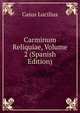 Carminum Reliquiae, Volume 2 (Spanish Edition), Gaius Lucilius 