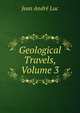 Geological Travels, Volume 3, Jean Andre Luc 