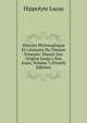 Histoire Philosophique Et Litt?raire Du Th?atre Fran?ais: Depuis Son Origine Jusqu'a Nos Jours, Volume 3 (French Edition), Hippolyte Lucas 