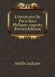 L'Universit? De Paris Sous Philippe-Auguste (French Edition), Achille Luchaire 