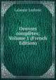 Oeuvres completes; Volume 1 (French Edition), Lalanne Ludovic 