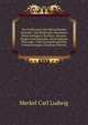Die Funktionen Des Menschlichen Schlund- Und Kehlkopfes Besonders Beim Schlingen, Brechen, Athmen, Singen Und Sprechen, Nach Eigenen Pharyngo- Und Laryngoskopischen Untersuchungen (German Edition), Merkel Carl Ludwig 