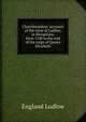 Churchwardens' accounts of the town of Ludlow, in Shropshire, from 1540 to the end of the reign of Queen Elizabeth, England Ludlow 