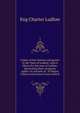 Copies of the charters and grants to the Town of Ludlow: with A Mirror for the men of Ludlow, illustrating their corporate rights: an account of . of Magna Charta and extracts from Granvil, Eng Charter Ludlow 