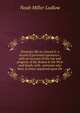Dramatic life as I found it: a record of personal experience ; with an account of the rise and progress of the drama in the West and South, with . actresses who have at times appeared upon the, Noah Miller Ludlow 
