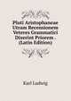 Pluti Aristophaneae Utram Recensionem Veteres Grammatici Dixerint Priorem . (Latin Edition), Karl Ludwig 