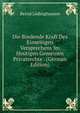 Die Bindende Kraft Des Einseitigen Versprechens Im Heutigen Gemeinen Privatrechte . (German Edition), Bernd Ludinghausen 