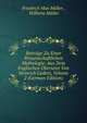 Beitrage Zu Einer Wissenschaftlichen Mythologie: Aus Dem Englischen Ubersetzt Von Heinrich Luders, Volume 2 (German Edition), Muller Friedrich Max 