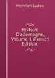 Histoire D'allemagne, Volume 1 (French Edition), Heinrich Luden 