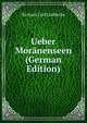 Ueber Moranenseen (German Edition), Richard Carl Luddecke 