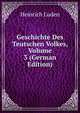 Geschichte Des Teutschen Volkes, Volume 3 (German Edition), Heinrich Luden 