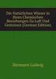 Die Naturlichen Wasser in Ihren Chemischen Beziehungen Zu Luft Und Gesteinen (German Edition), Hermann Ludwig 