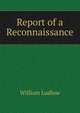 Report of a Reconnaissance, William Ludlow 