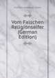 Vom Falschen Religionseifer (German Edition), Friedrich Germanus Ludke 