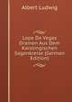 Lope De Vegas Dramen Aus Dem Karolingischen Sagenkreise (German Edition), Albert Ludwig 