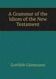 A Grammar of the Idiom of the New Testament, Gottlieb Lunemann 