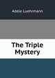 The Triple Mystery, Adele Luehrmann 